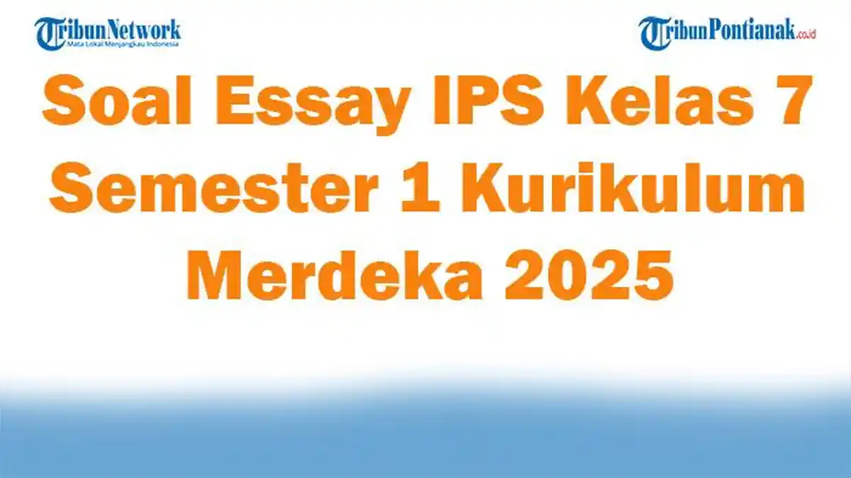 5 Contoh Soal Essay IPS Kelas 7 Bab 3 yang Wajib Kamu Kuasai Sebelum Ujian 5 Contoh Soal Essay IPS Kelas 7 Bab 3 yang Wajib Kamu Kuasai Sebelum Ujian